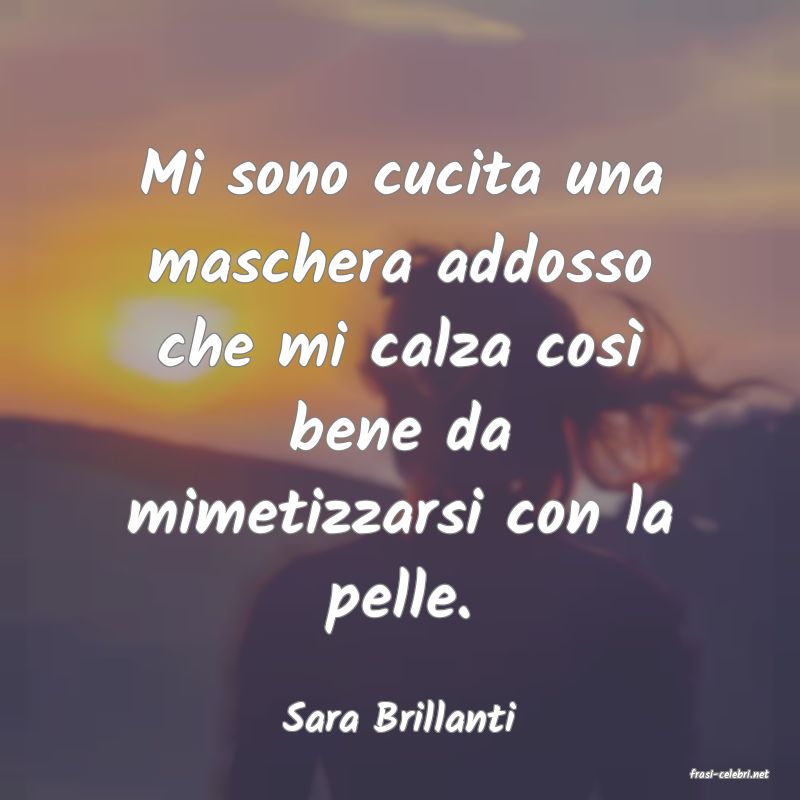 frasi di Sara Brillanti