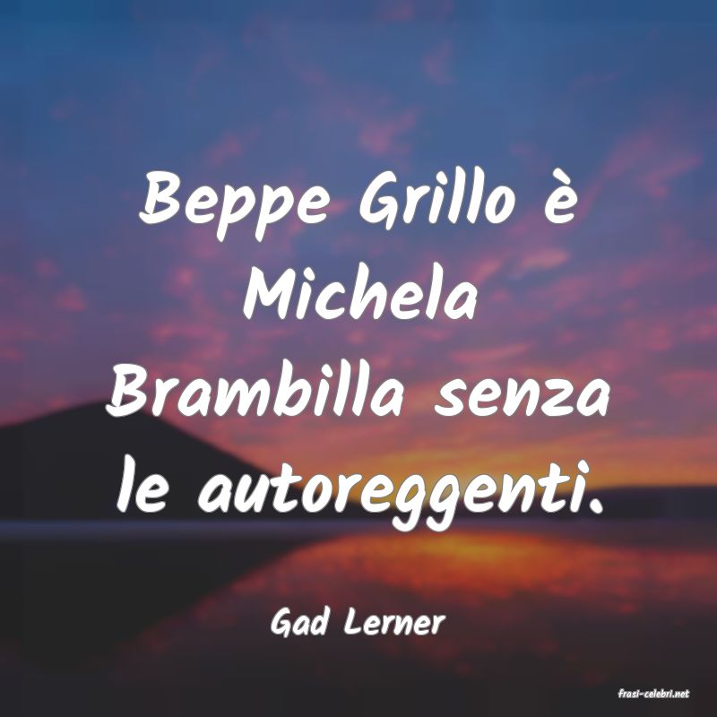 frasi di  Gad Lerner

