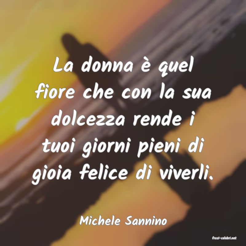 frasi di Michele Sannino