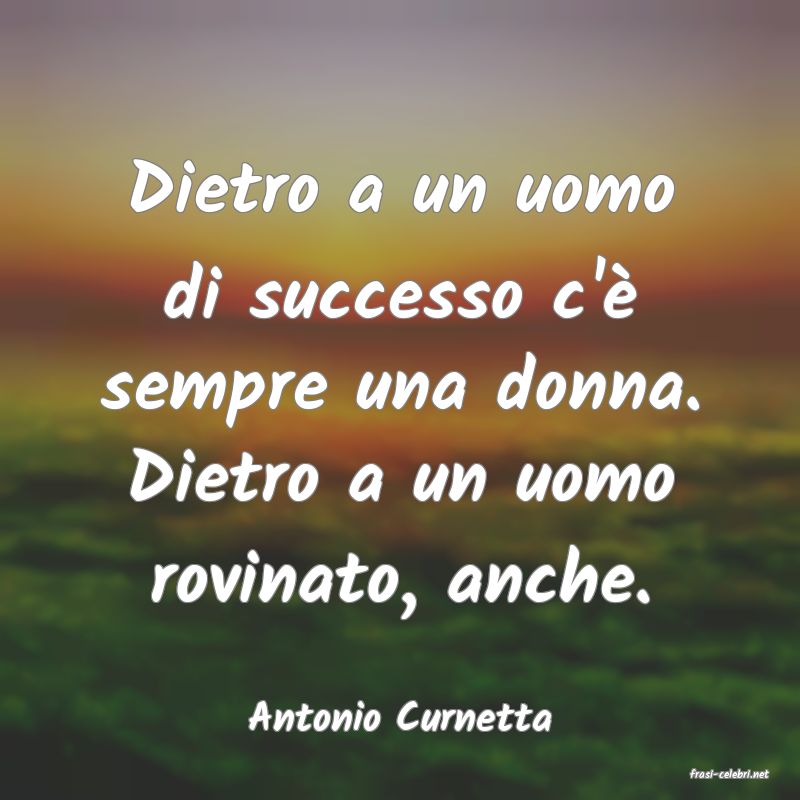 frasi di Antonio Curnetta