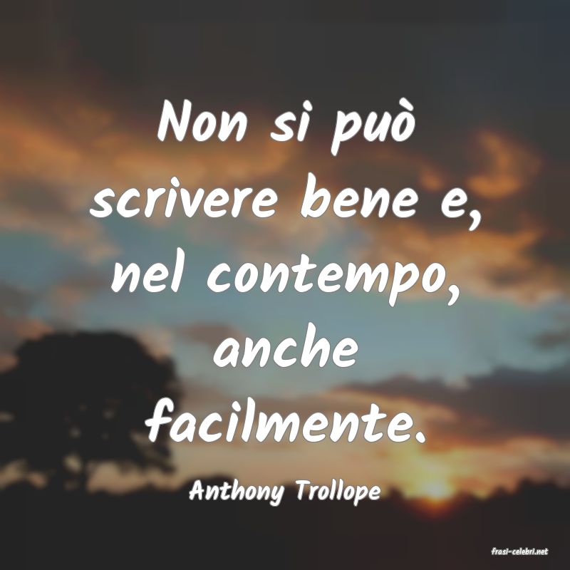 frasi di  Anthony Trollope
