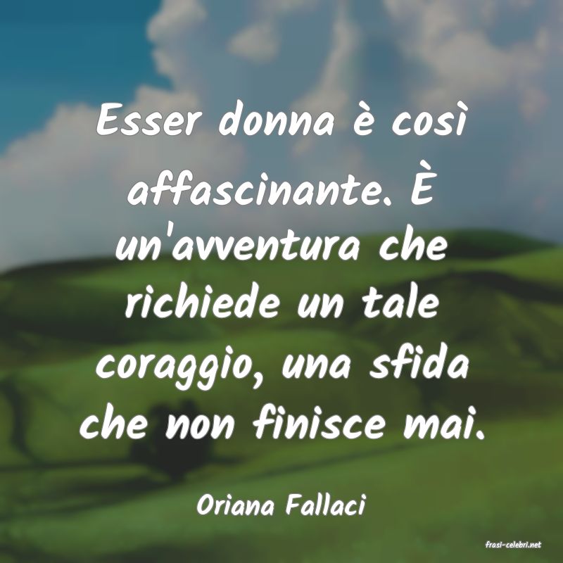 frasi di Oriana Fallaci