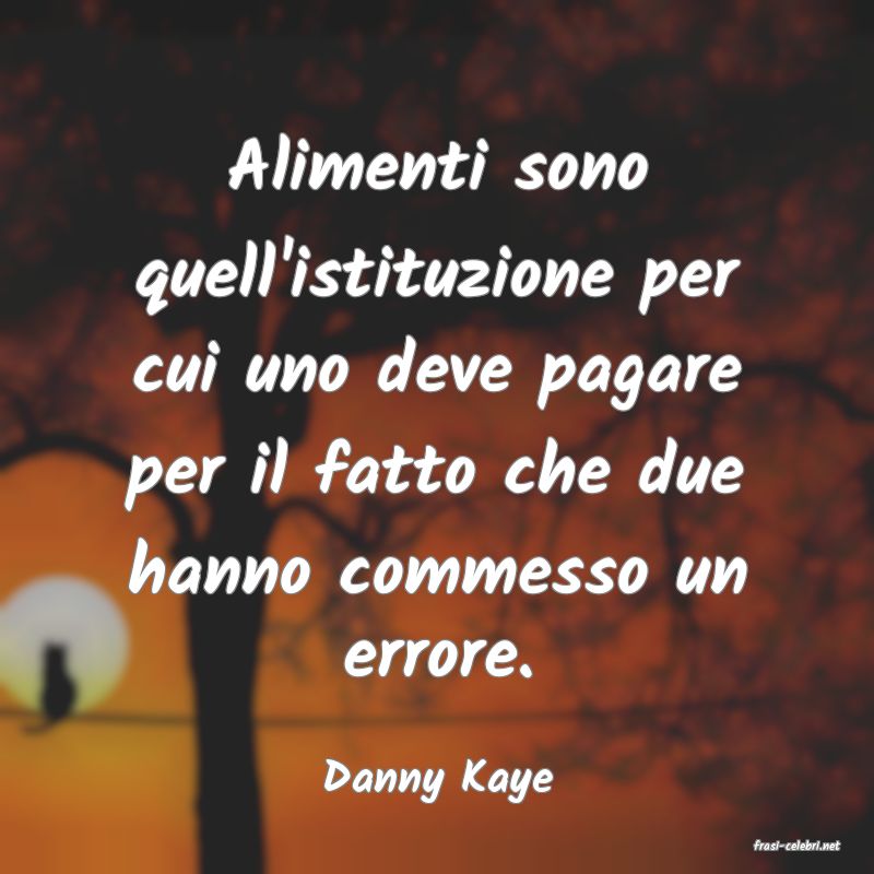 frasi di Danny Kaye