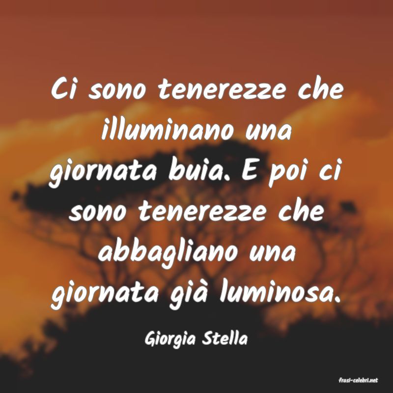 frasi di  Giorgia Stella
