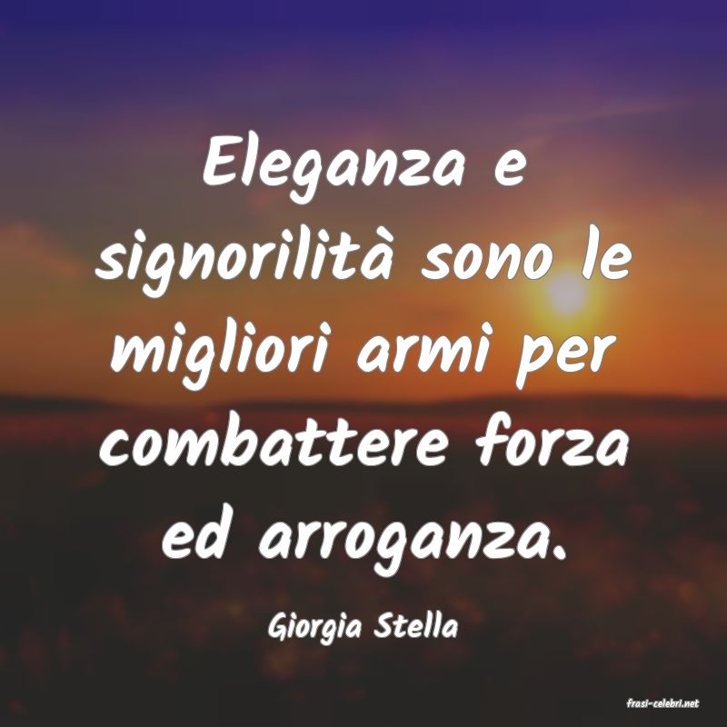 frasi di  Giorgia Stella
