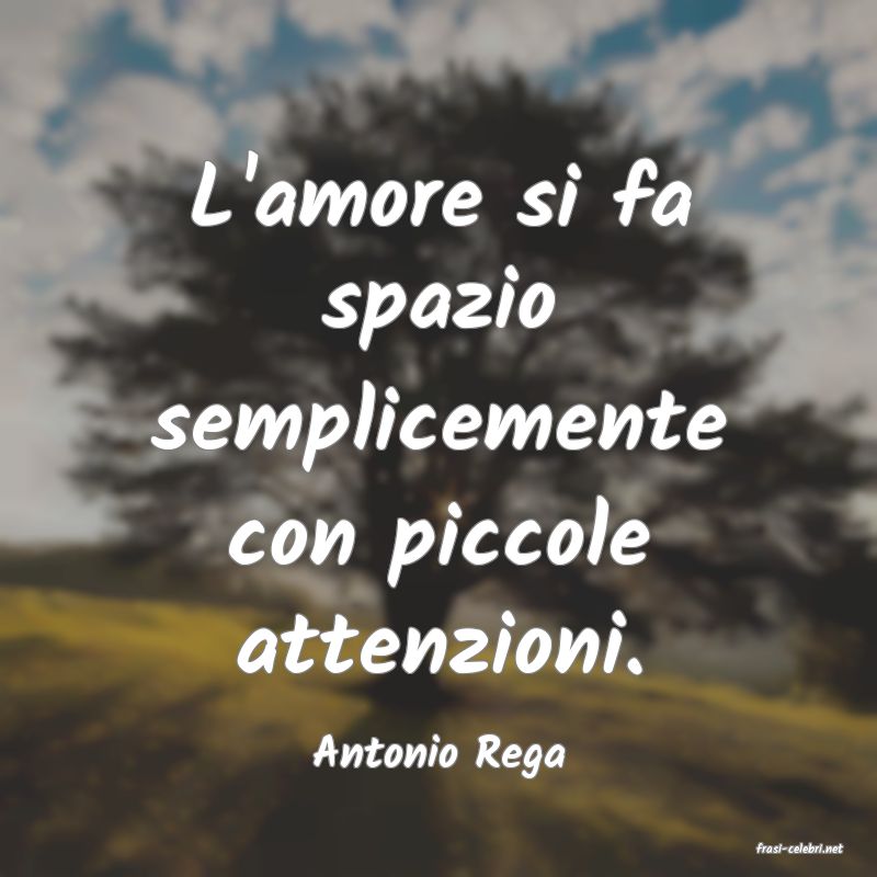frasi di  Antonio Rega
