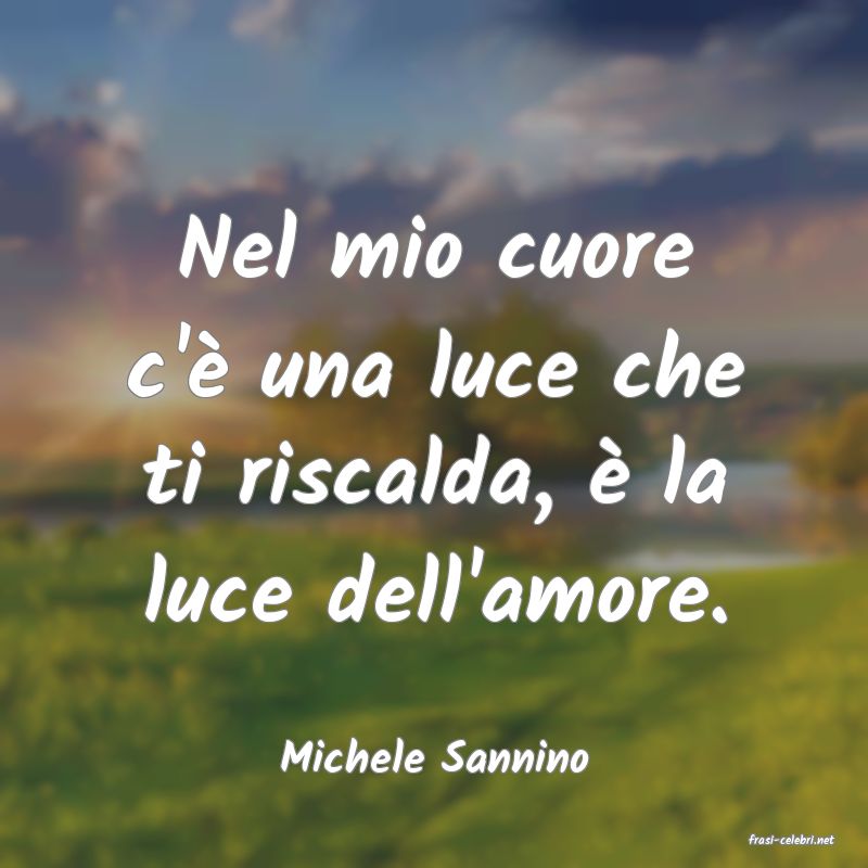 frasi di  Michele Sannino
