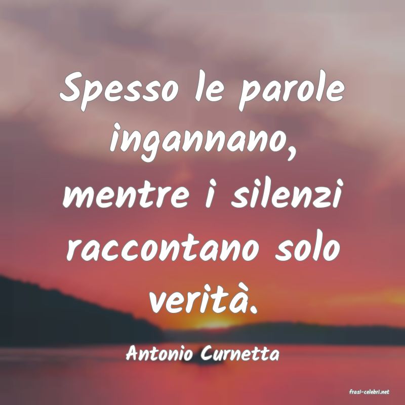 frasi di  Antonio Curnetta
