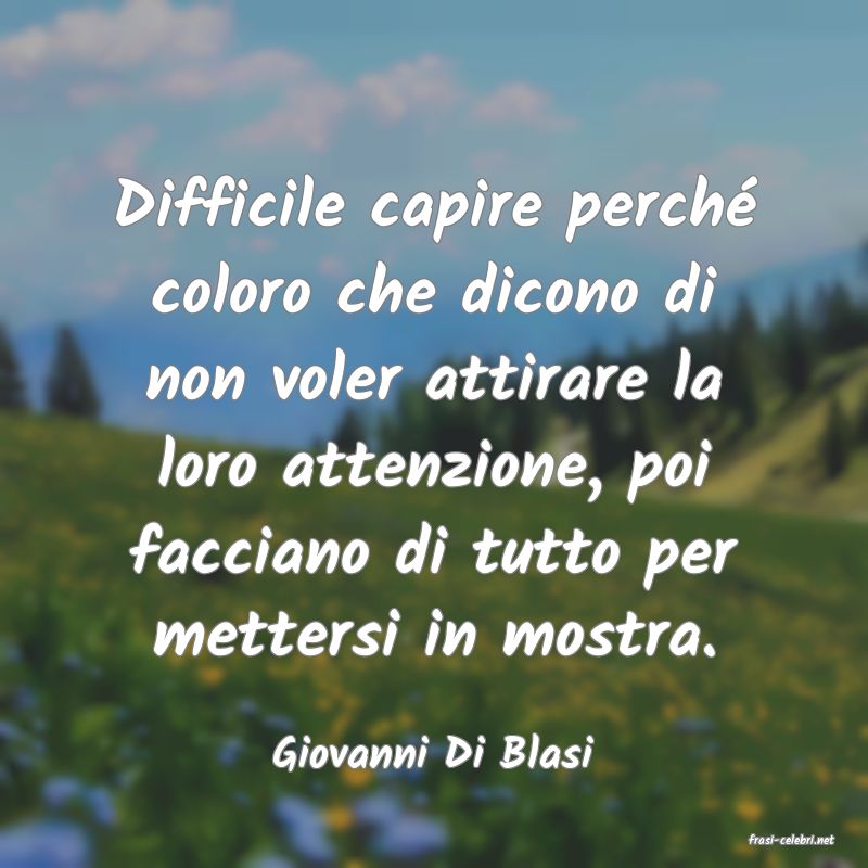 frasi di  Giovanni Di Blasi
