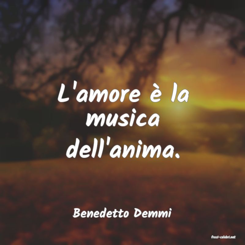 frasi di  Benedetto Demmi
