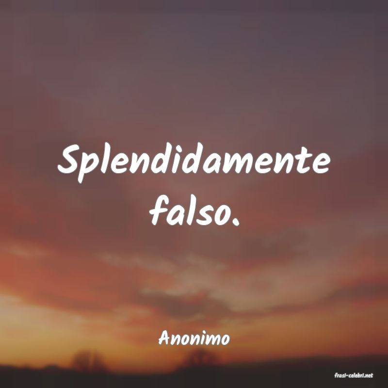 frasi di  Anonimo
