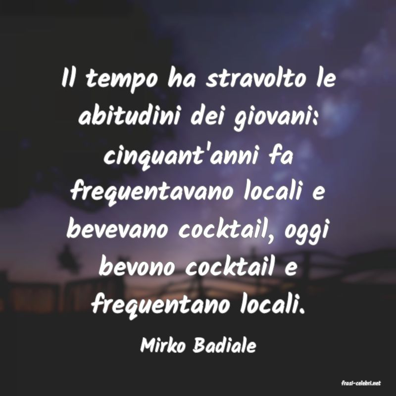 frasi di  Mirko Badiale
