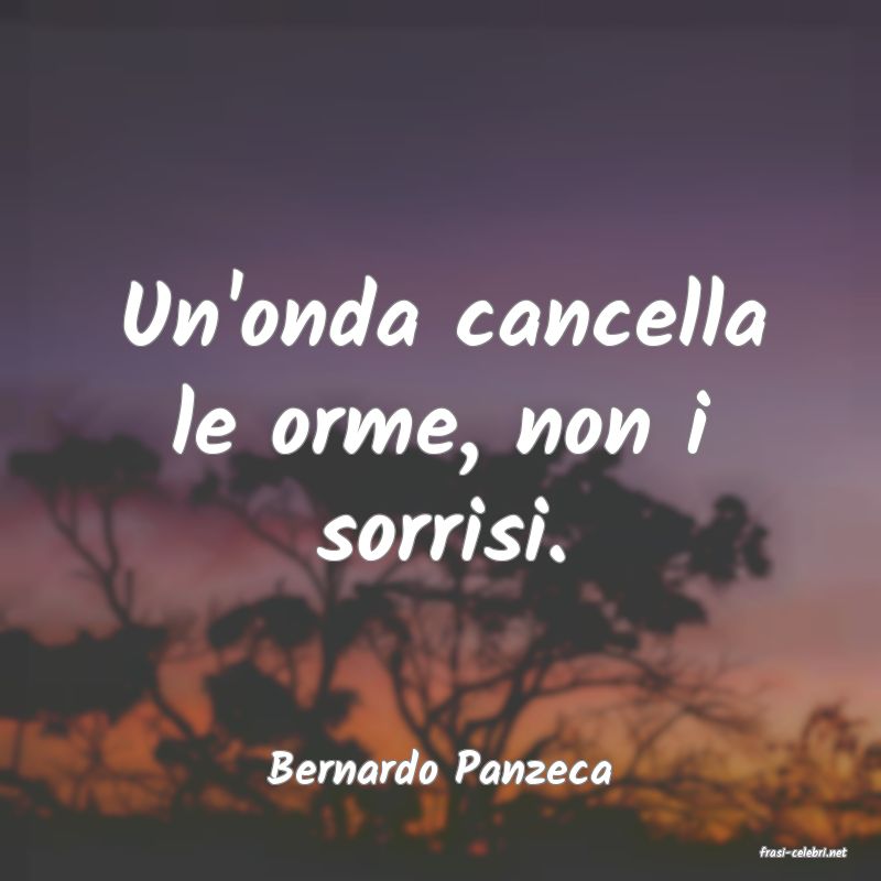 frasi di  Bernardo Panzeca
