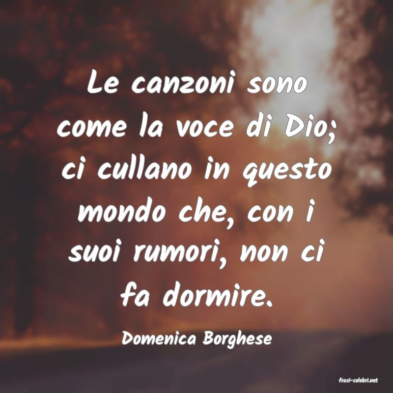 frasi di  Domenica Borghese
