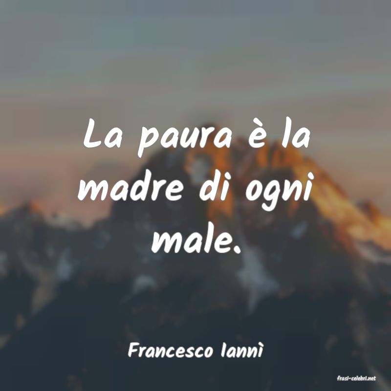 frasi di Francesco Iann�