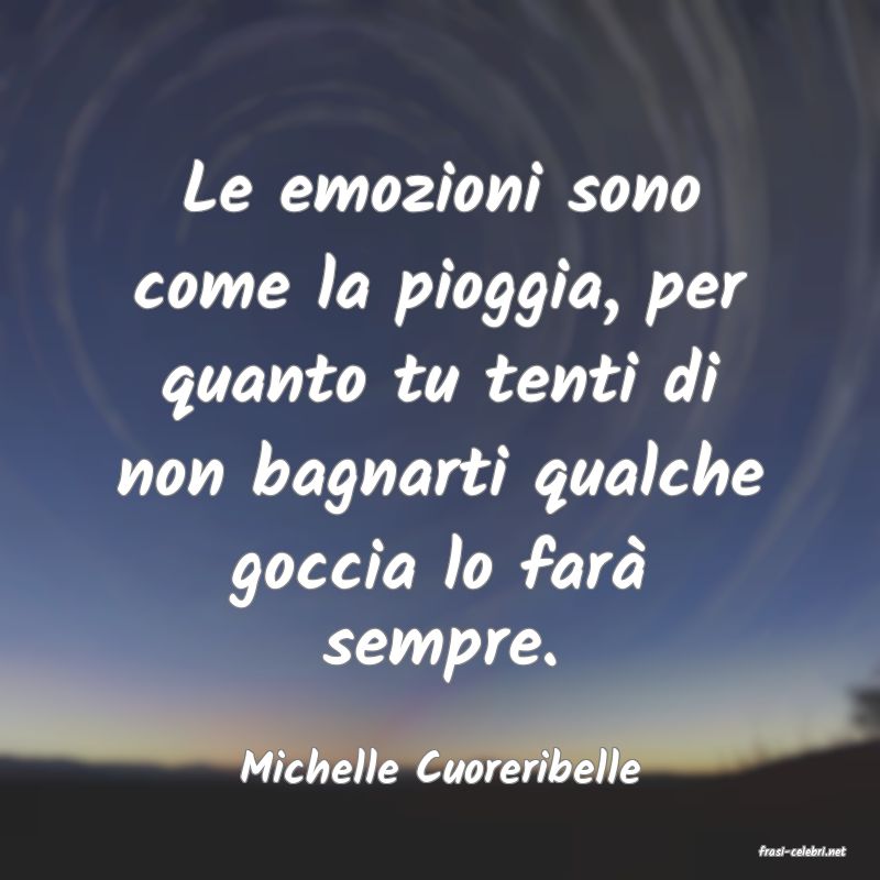 frasi di  Michelle Cuoreribelle
