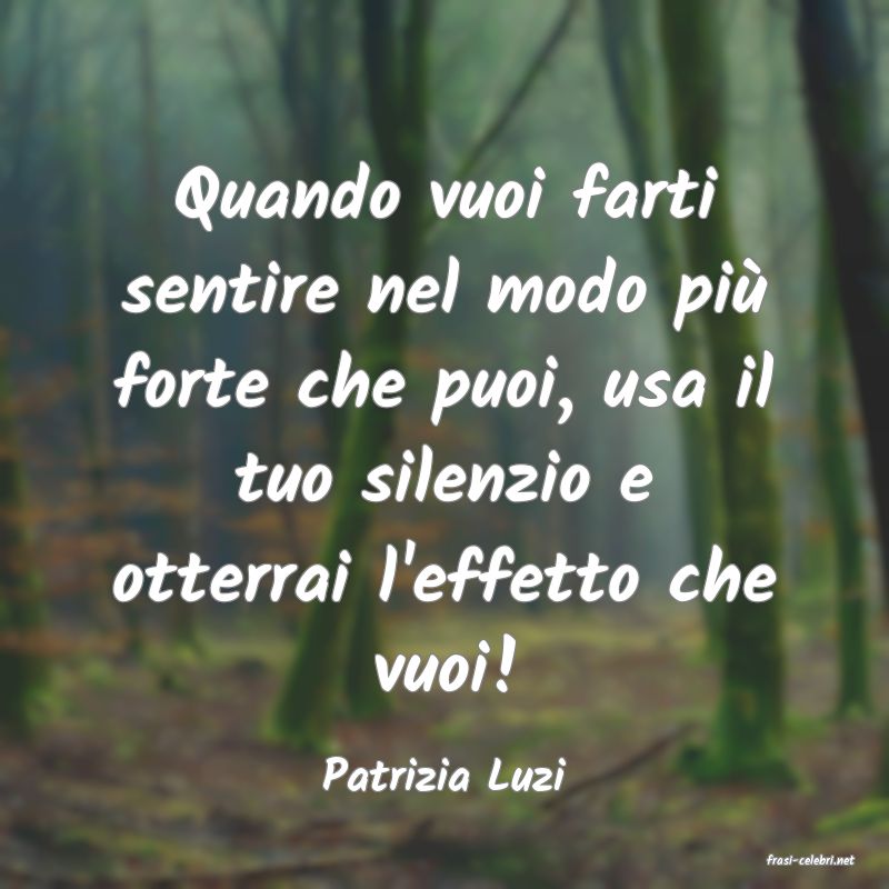 frasi di  Patrizia Luzi
