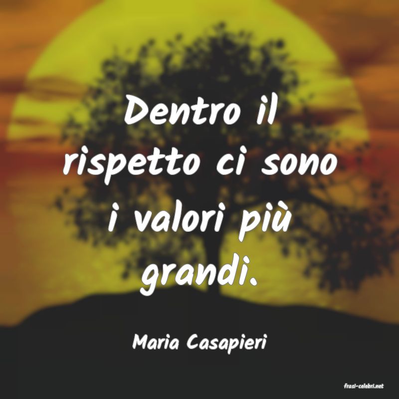 frasi di  Maria Casapieri
