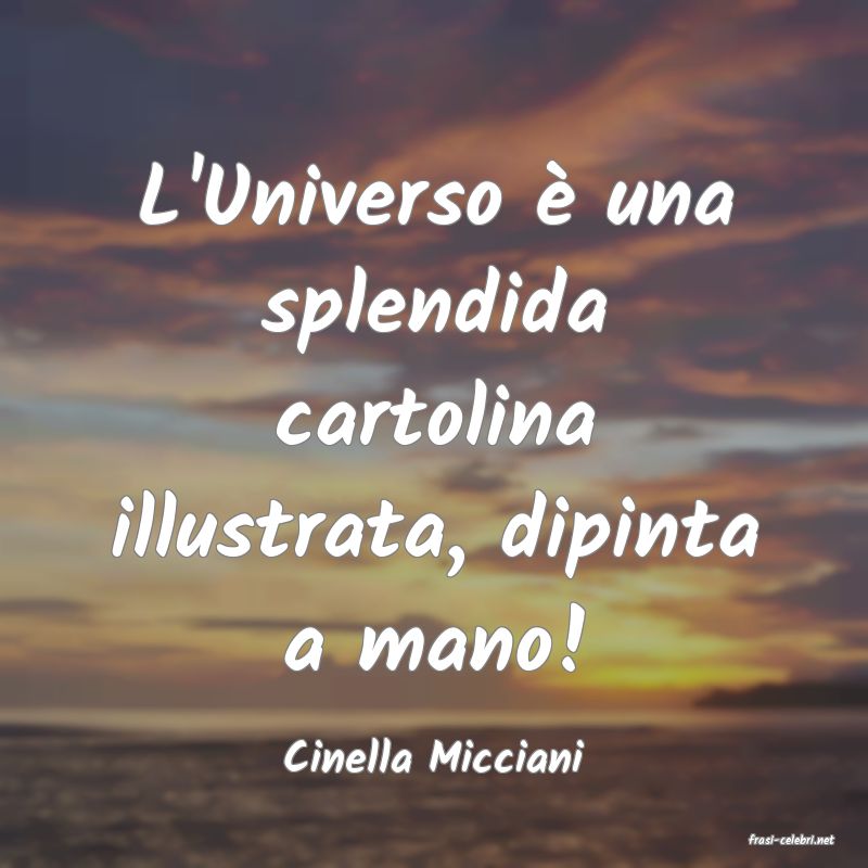 frasi di  Cinella Micciani
