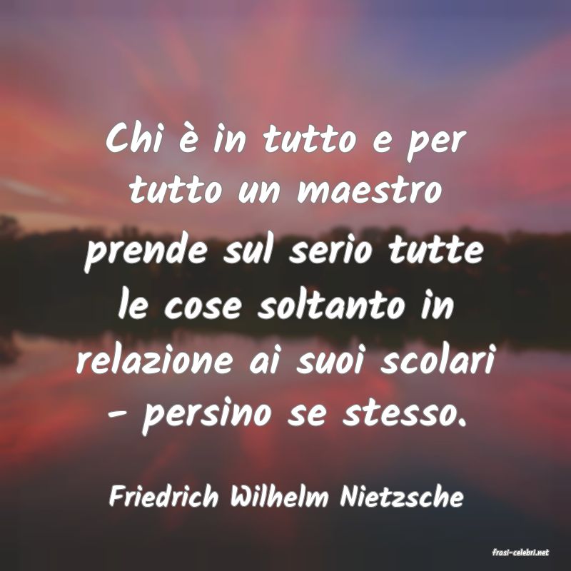 frasi di Friedrich Wilhelm Nietzsche