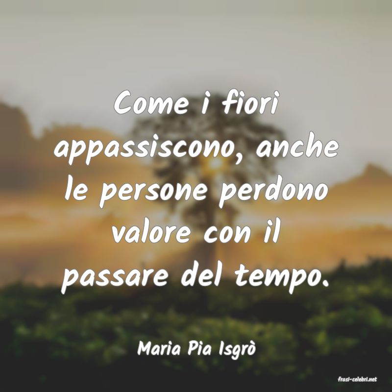 frasi di Maria Pia Isgr