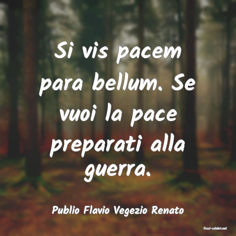 frasi di Publio Flavio Vegezio Renato