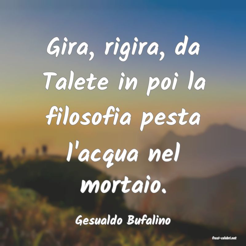 frasi di Gesualdo Bufalino