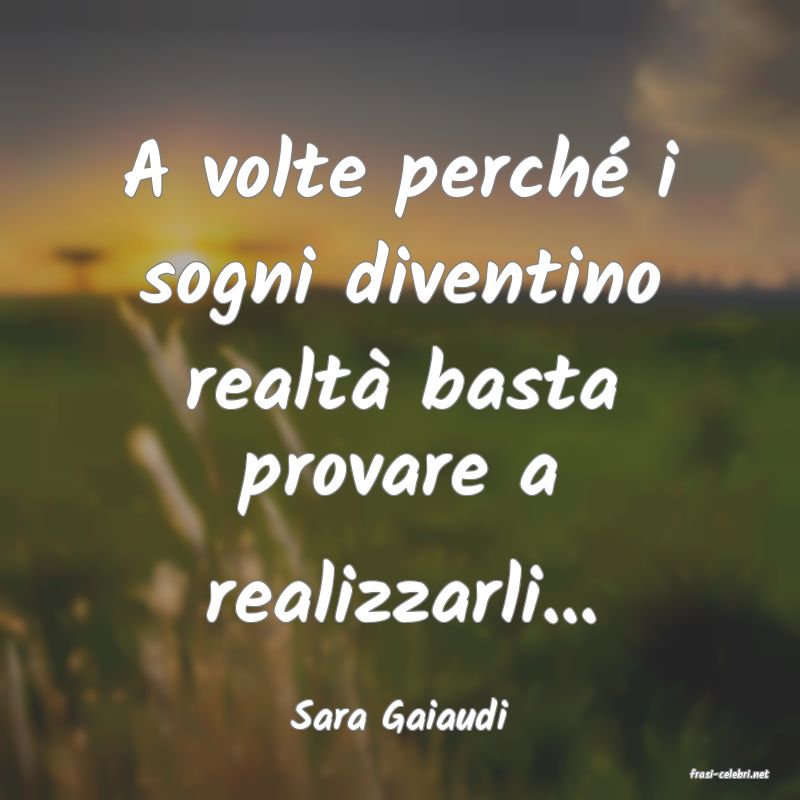 frasi di Sara Gaiaudi