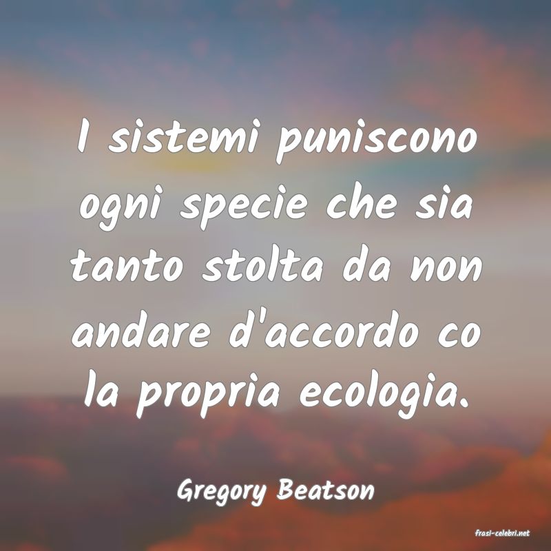 frasi di Gregory Beatson