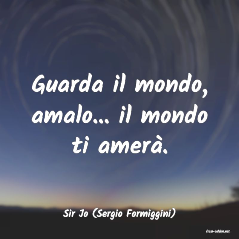 frasi di Sir Jo (Sergio Formiggini)