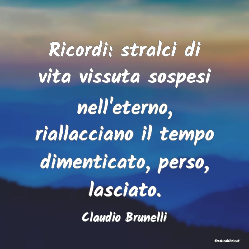 frasi di  Claudio Brunelli
