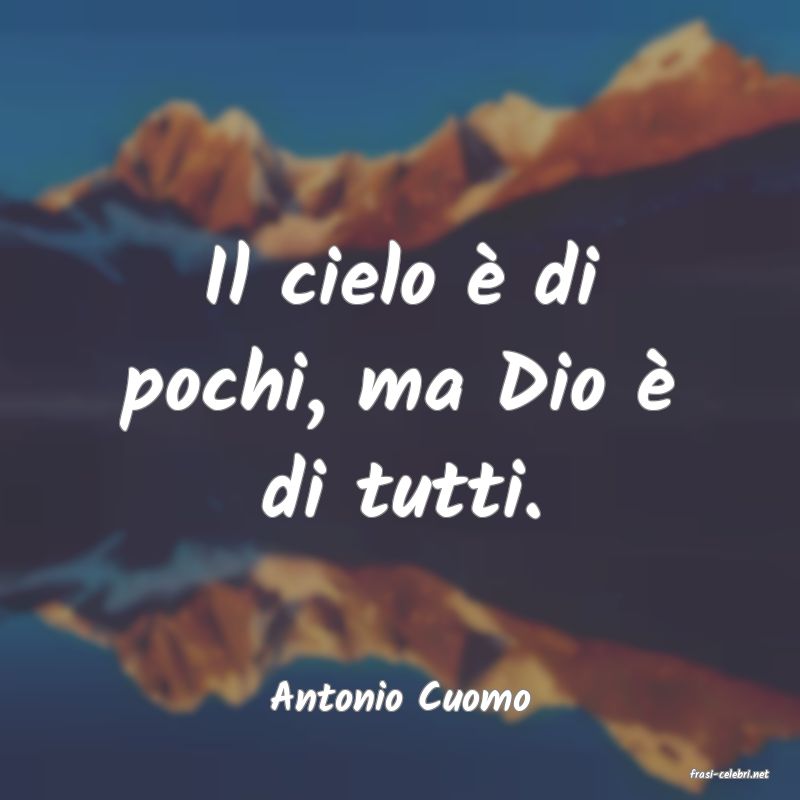frasi di  Antonio Cuomo
