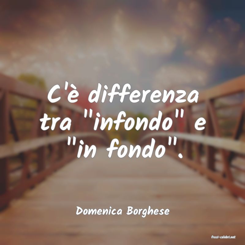 frasi di  Domenica Borghese
