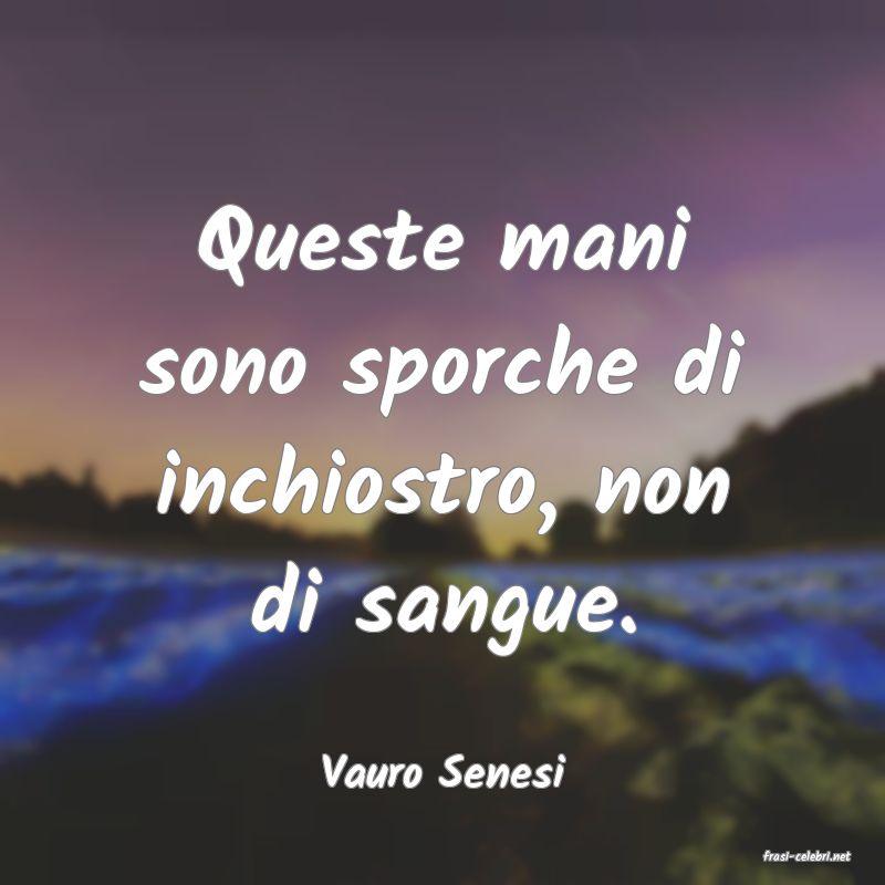 frasi di  Vauro Senesi
