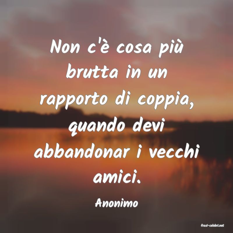 frasi di  Anonimo

