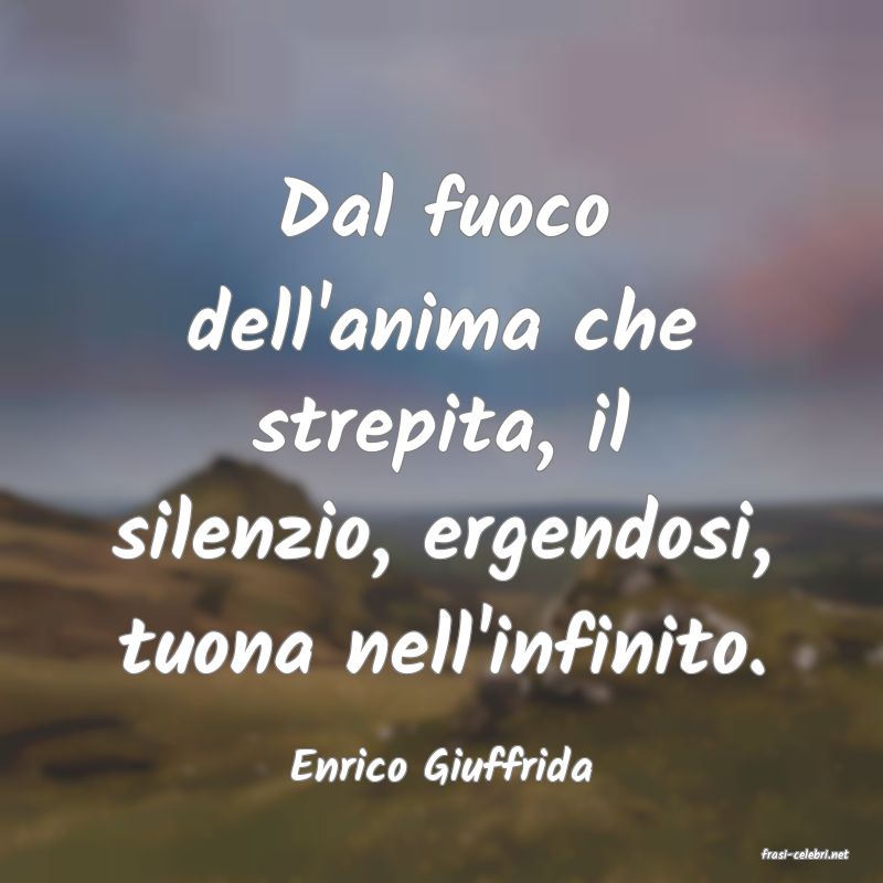 frasi di  Enrico Giuffrida
