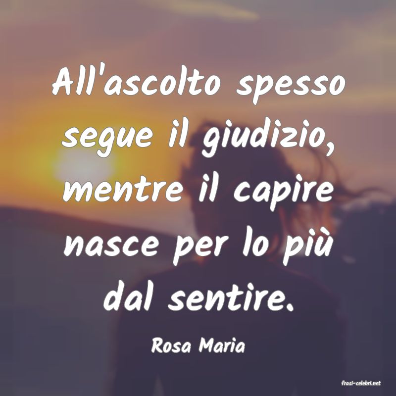 frasi di  Rosa Maria
