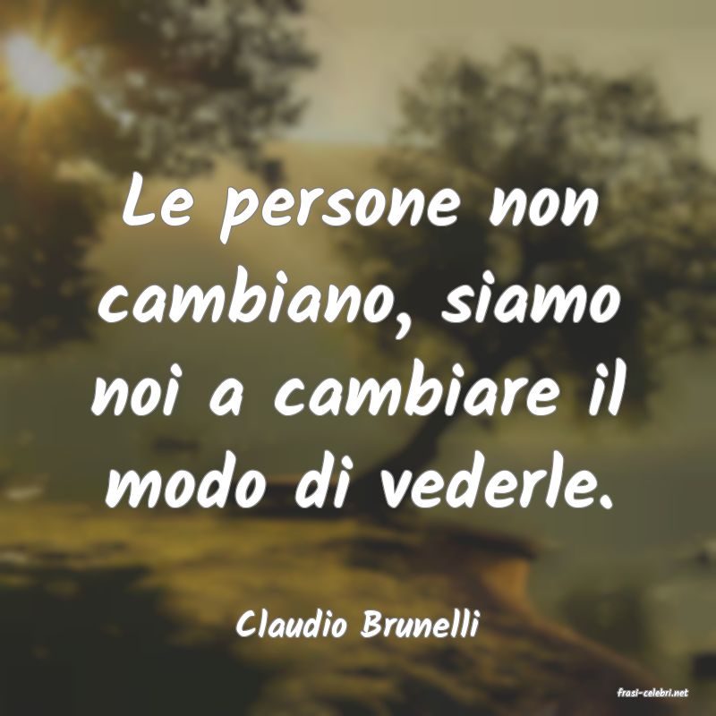 frasi di  Claudio Brunelli
