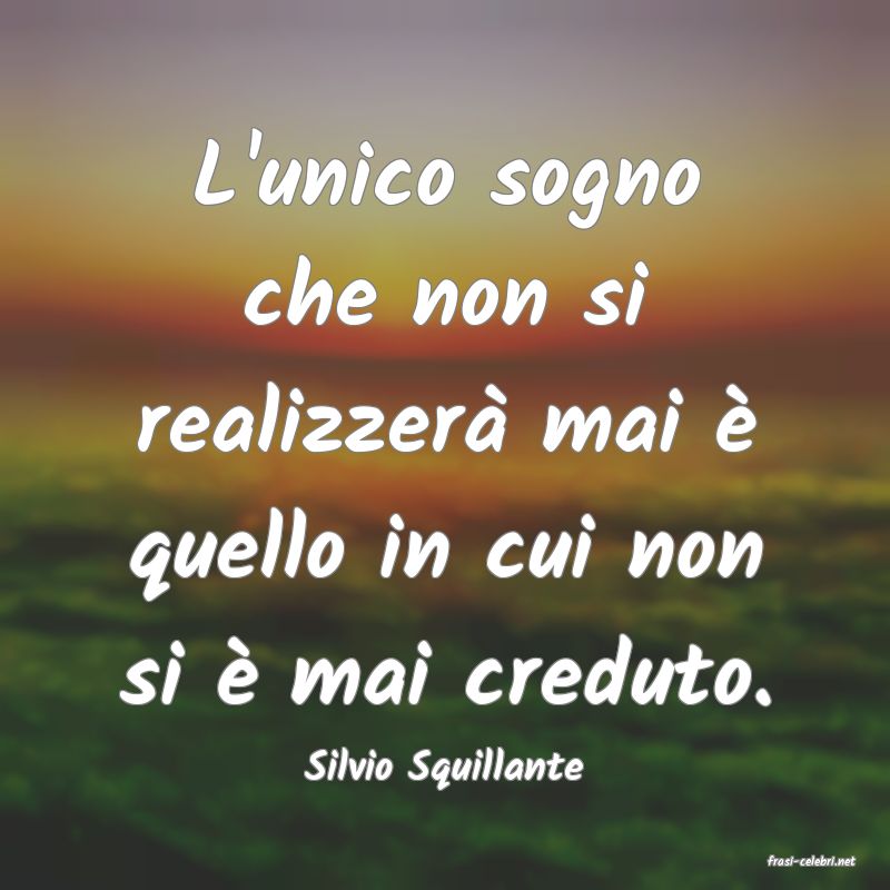 frasi di  Silvio Squillante
