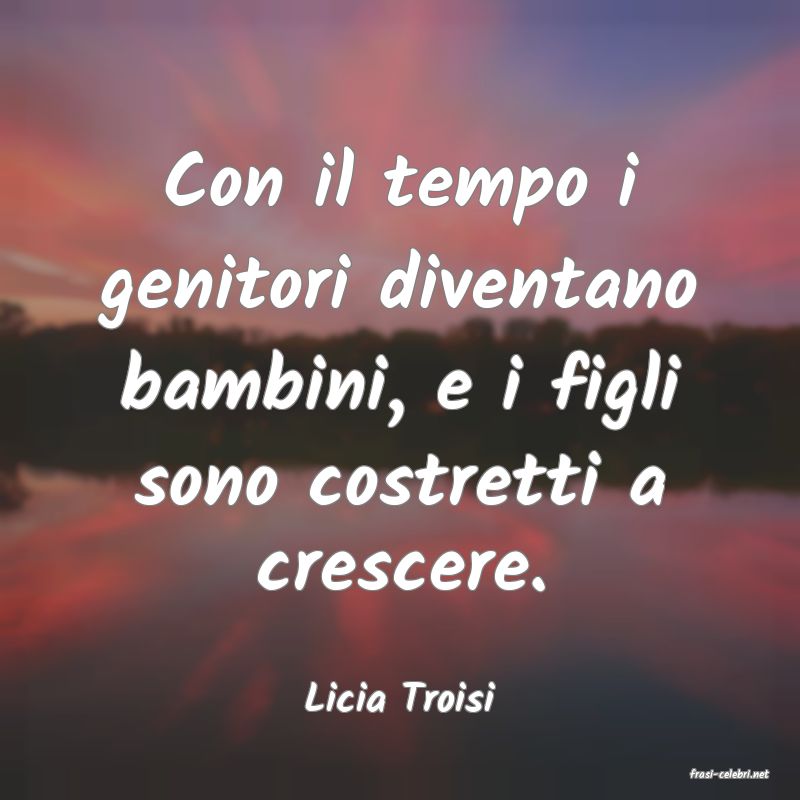 frasi di  Licia Troisi
