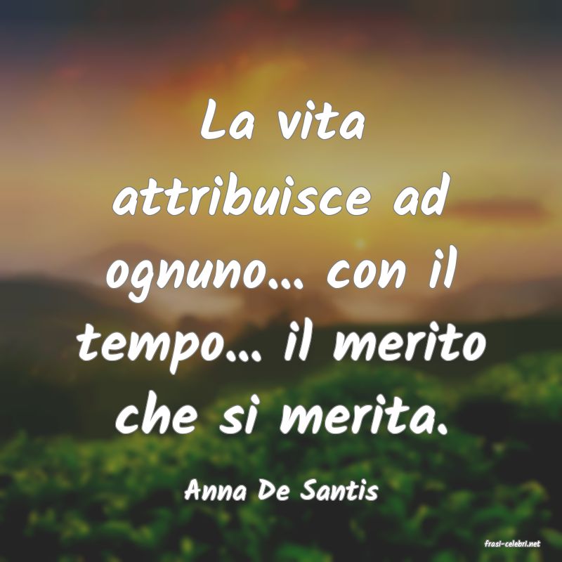 frasi di  Anna De Santis

