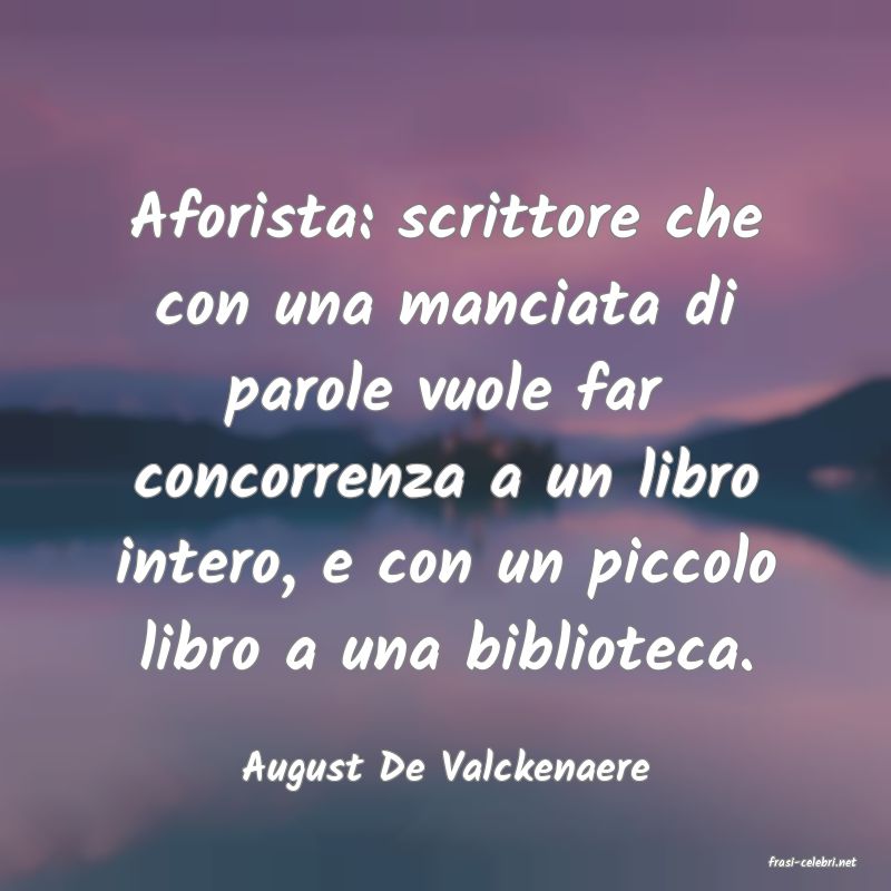 frasi di  August De Valckenaere
