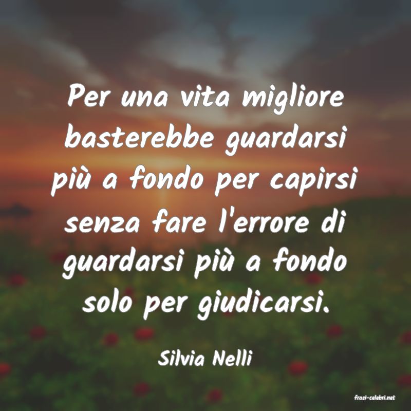 frasi di  Silvia Nelli
