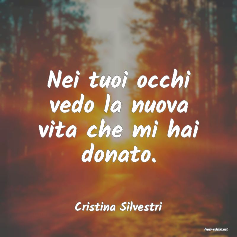 frasi di  Cristina Silvestri
