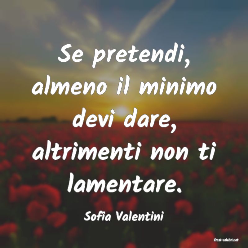 frasi di  Sofia Valentini
