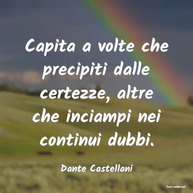 frasi di  Dante Castellani
