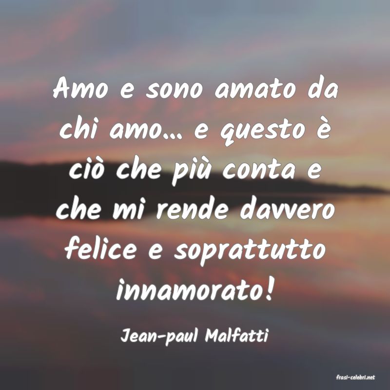 frasi di  Jean-paul Malfatti
