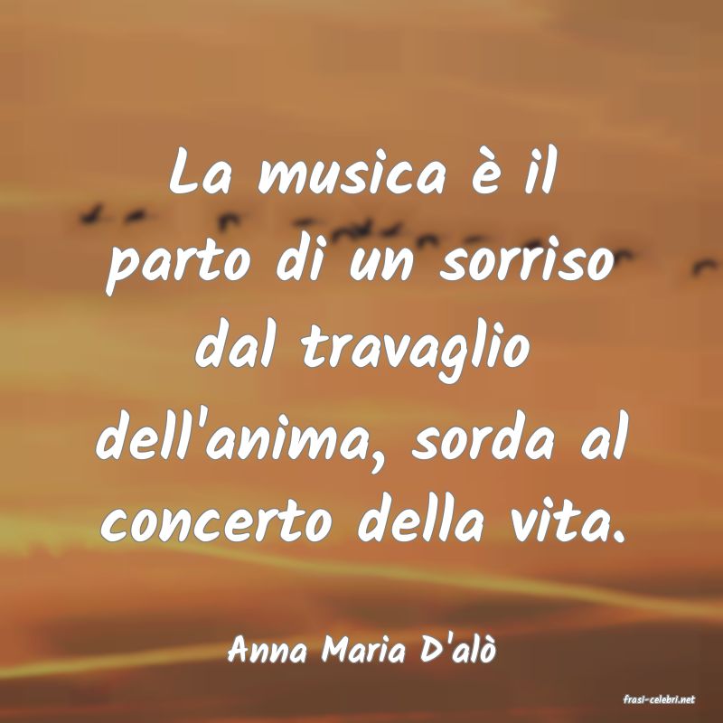 frasi di Anna Maria D'al