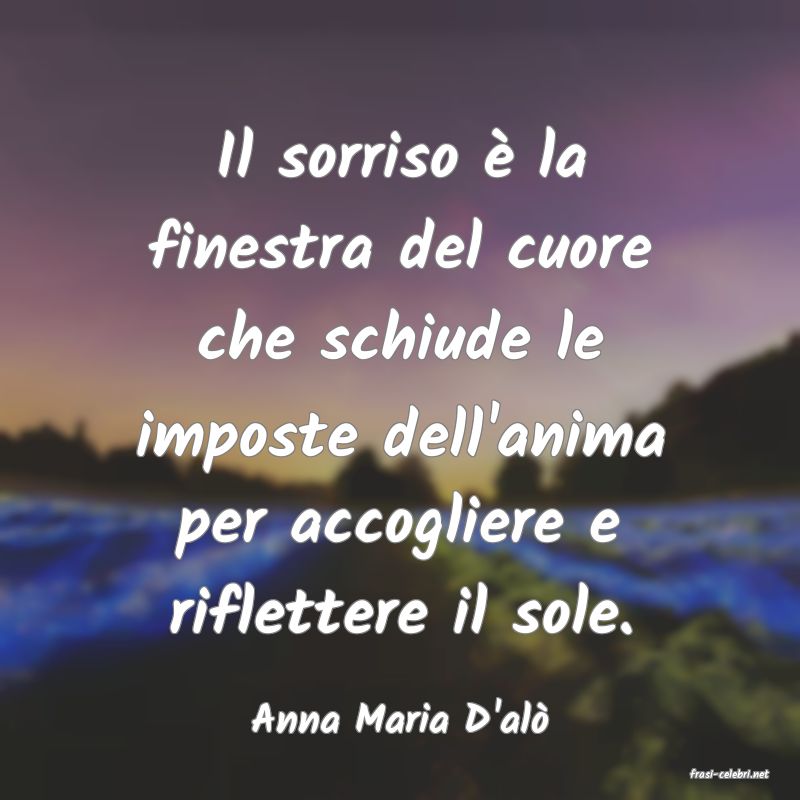 frasi di Anna Maria D'al