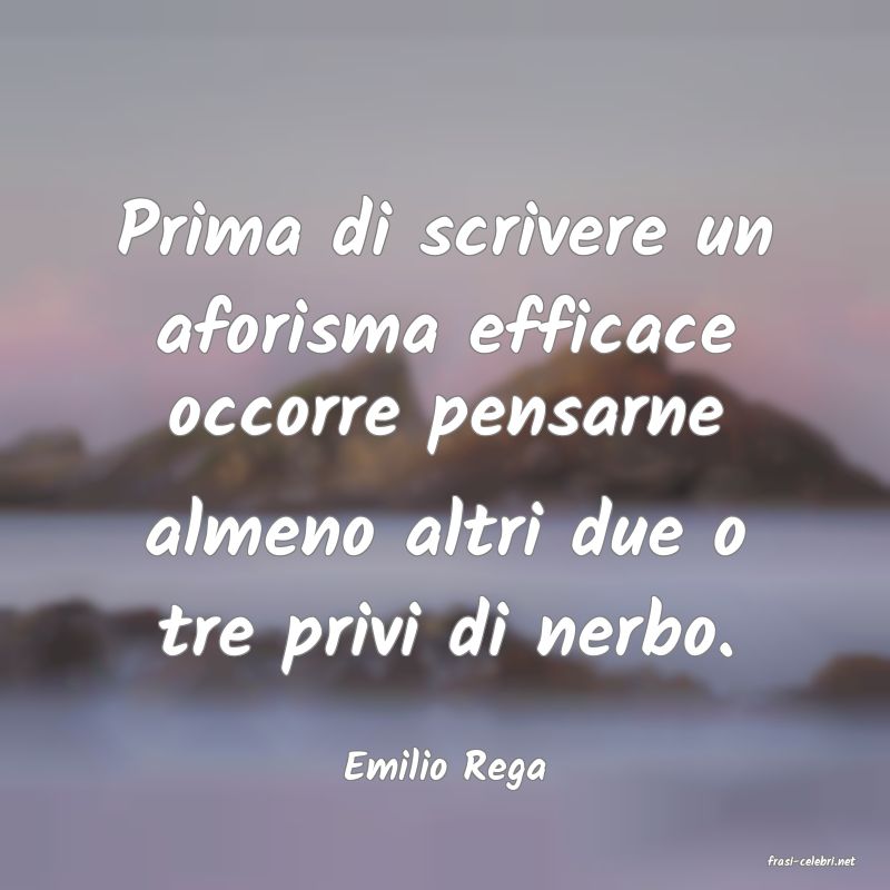 frasi di  Emilio Rega
